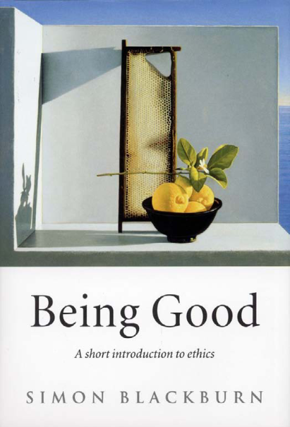 Being Good: A Short Introduction to Ethics